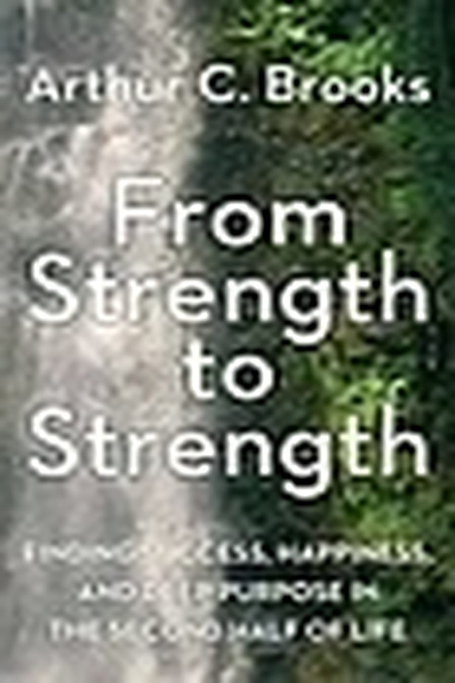 From Strength to Strength (Comprehensive Summary)
