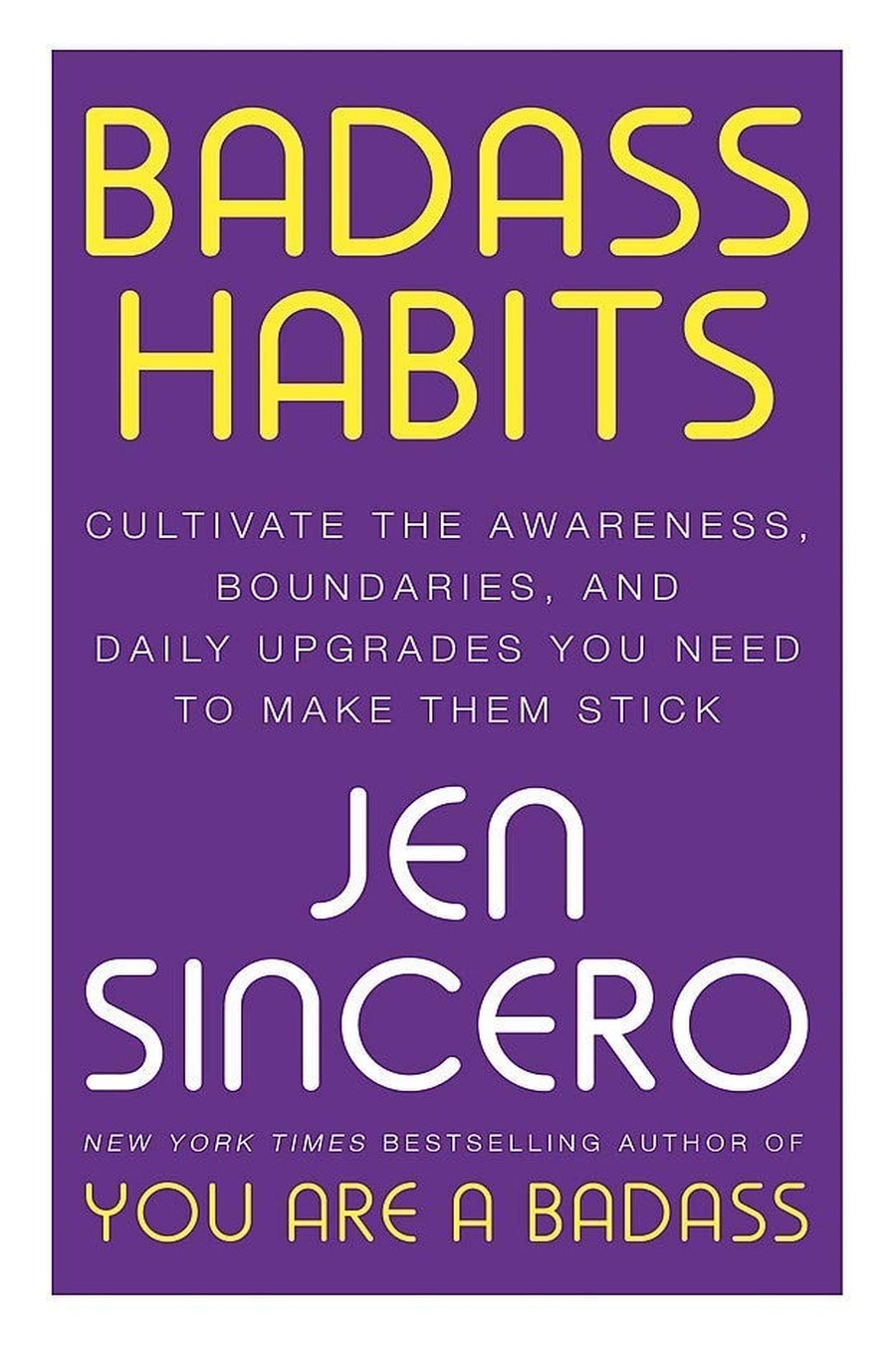 Badass Habits (Comprehensive Summary)