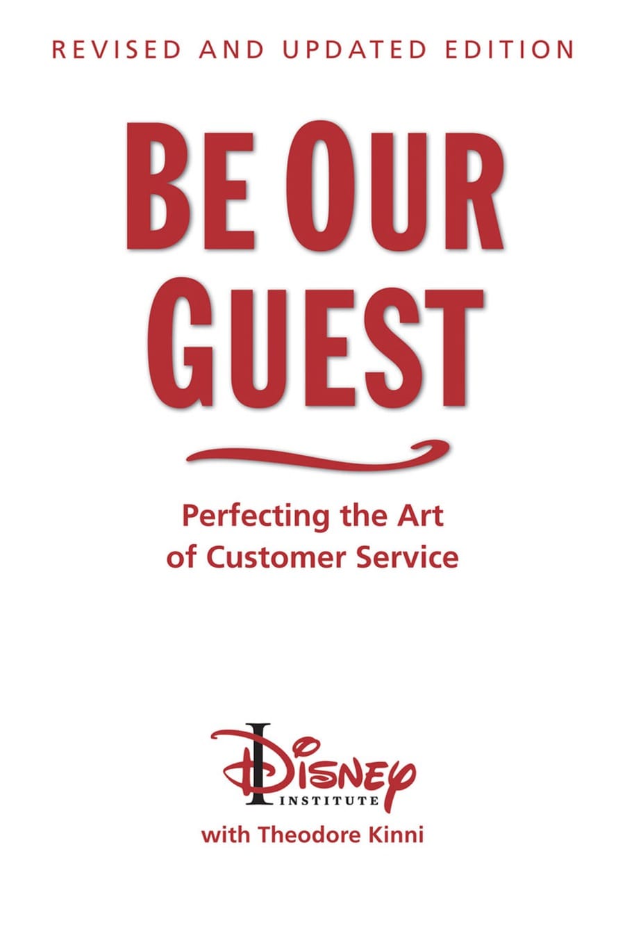 Be Our Guest: Perfecting the Art of Customer Service (Comprehensive Summary)