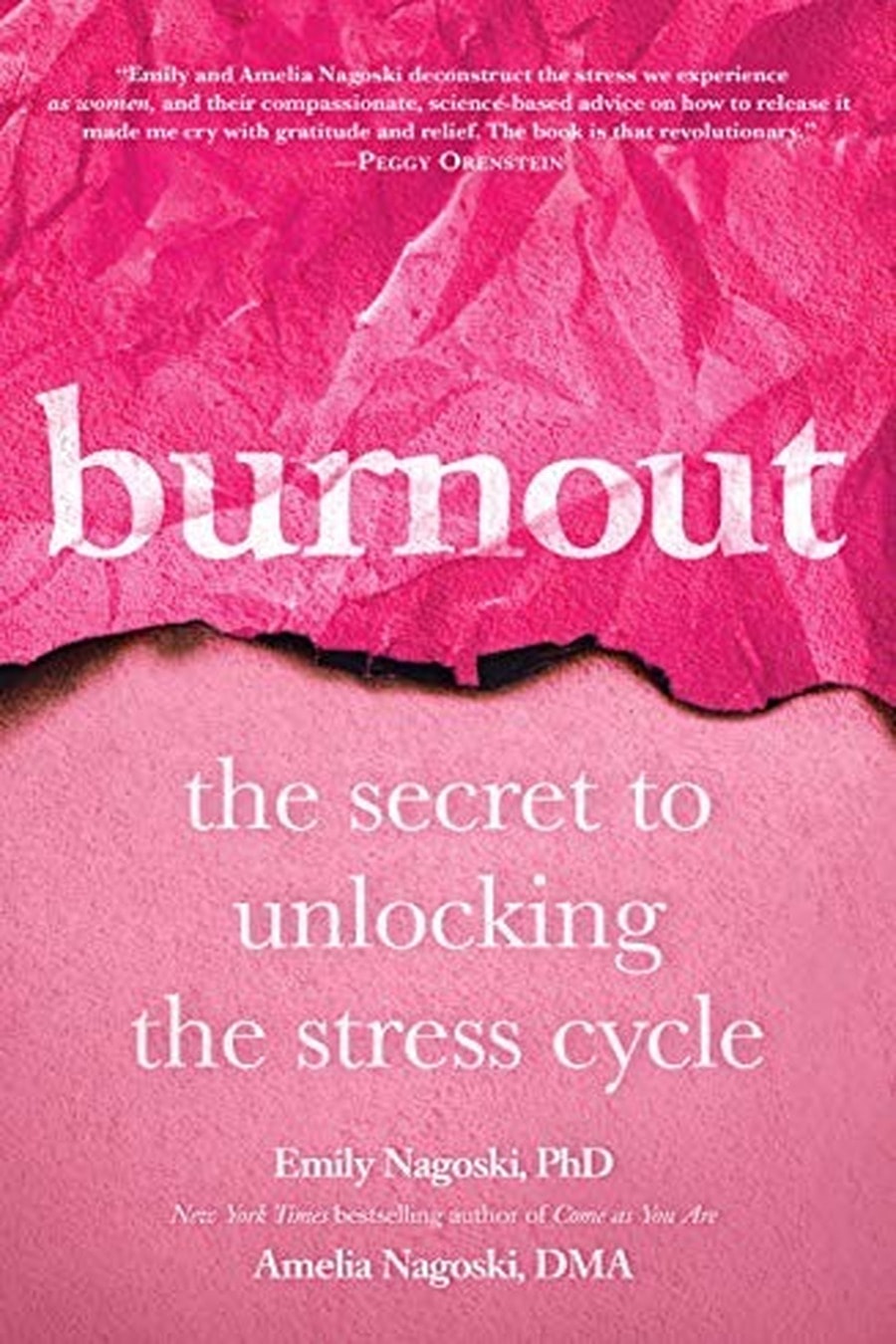 Burnout: The Secret to Unlocking the Stress Cycle (Comprehensive Summary)