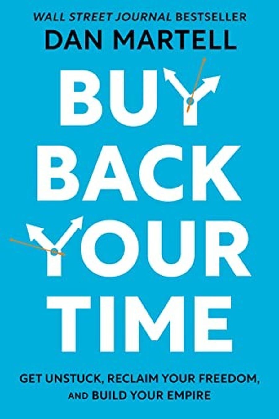 Buy Back Your Time (Comprehensive Summary)