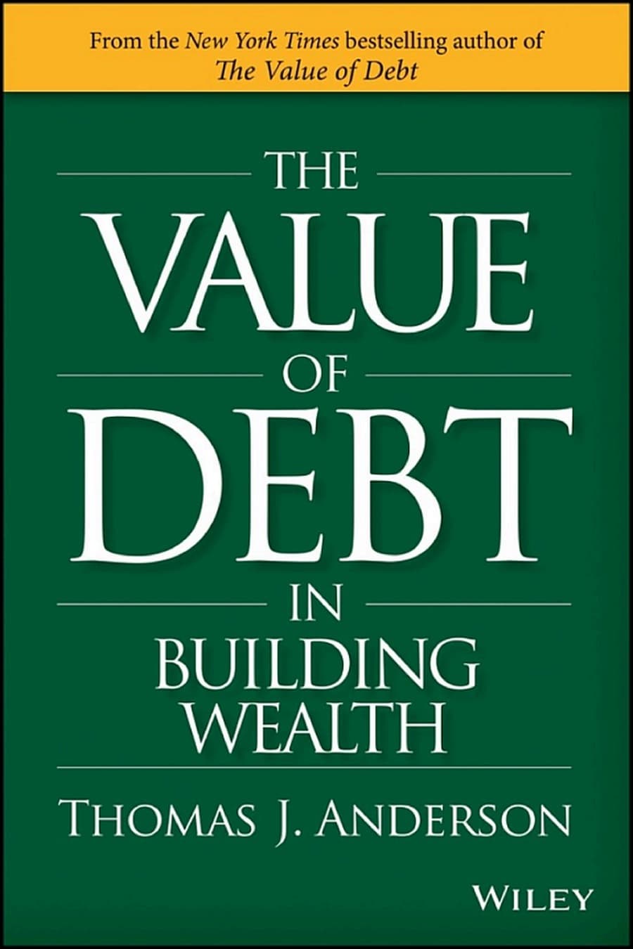The Value of Debt in Building Wealth (Comprehensive Summary)