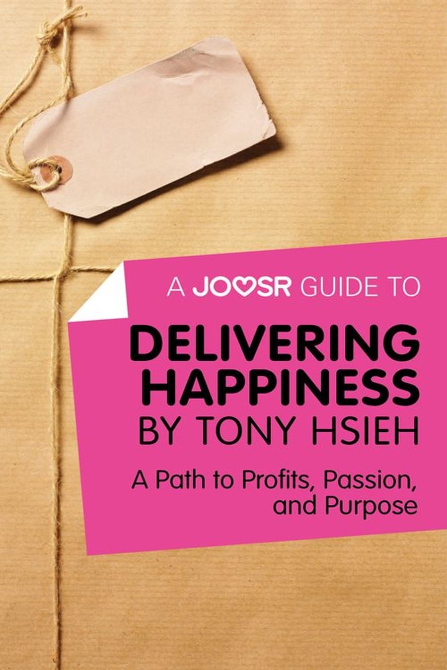 Delivering Happiness (Comprehensive Summary)