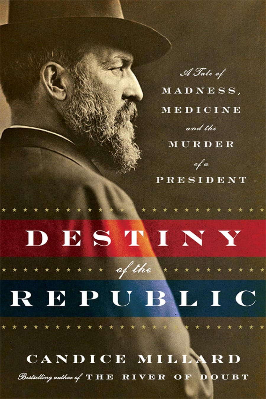 Destiny of the Republic (Comprehensive Summary)