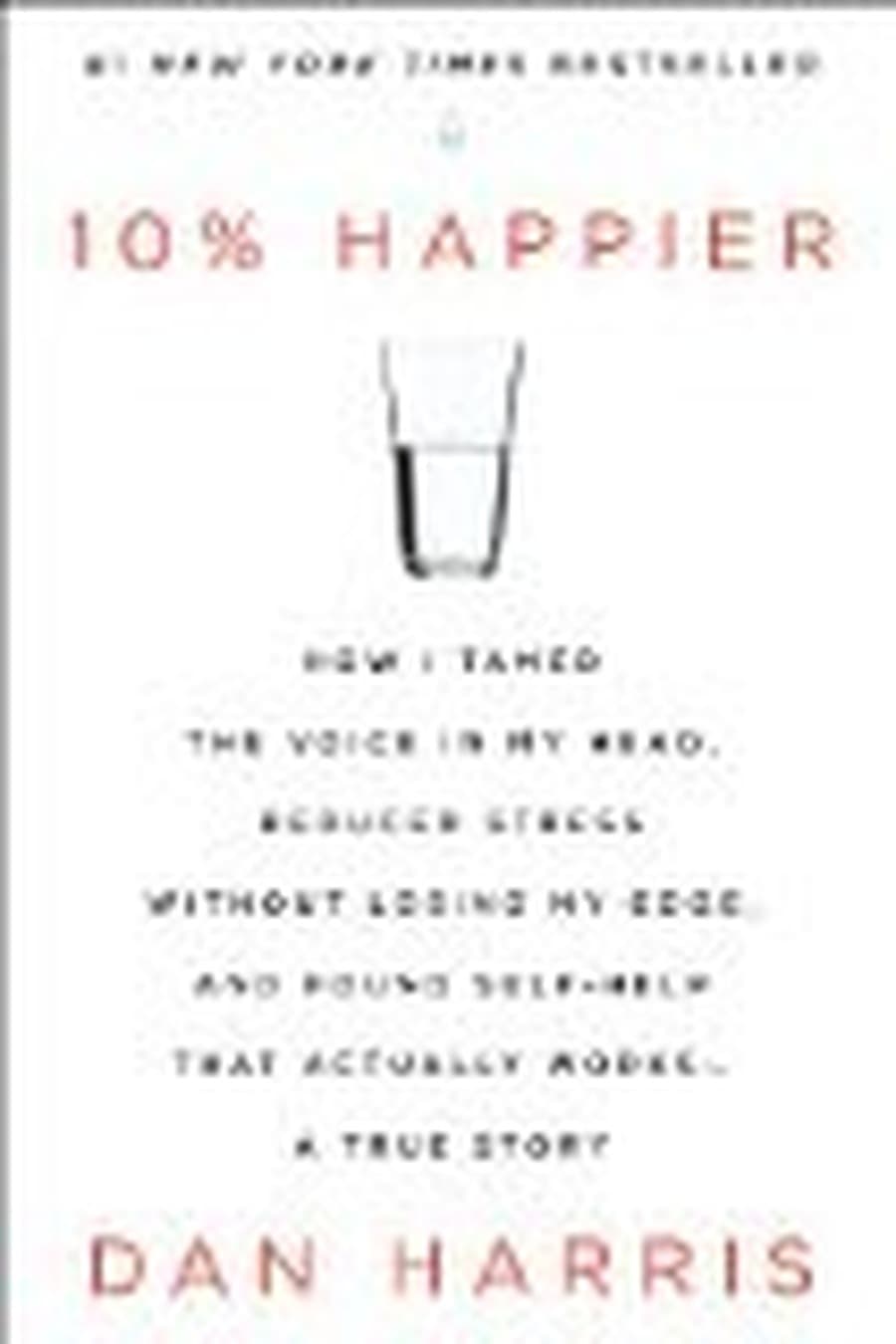 10% Happier (Comprehensive Summary)