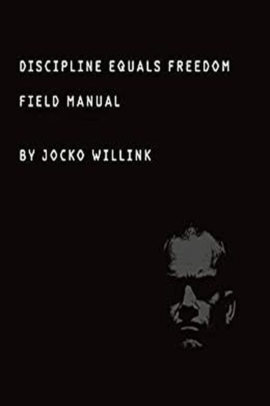 Discipline Equals Freedom (Comprehensive Summary)