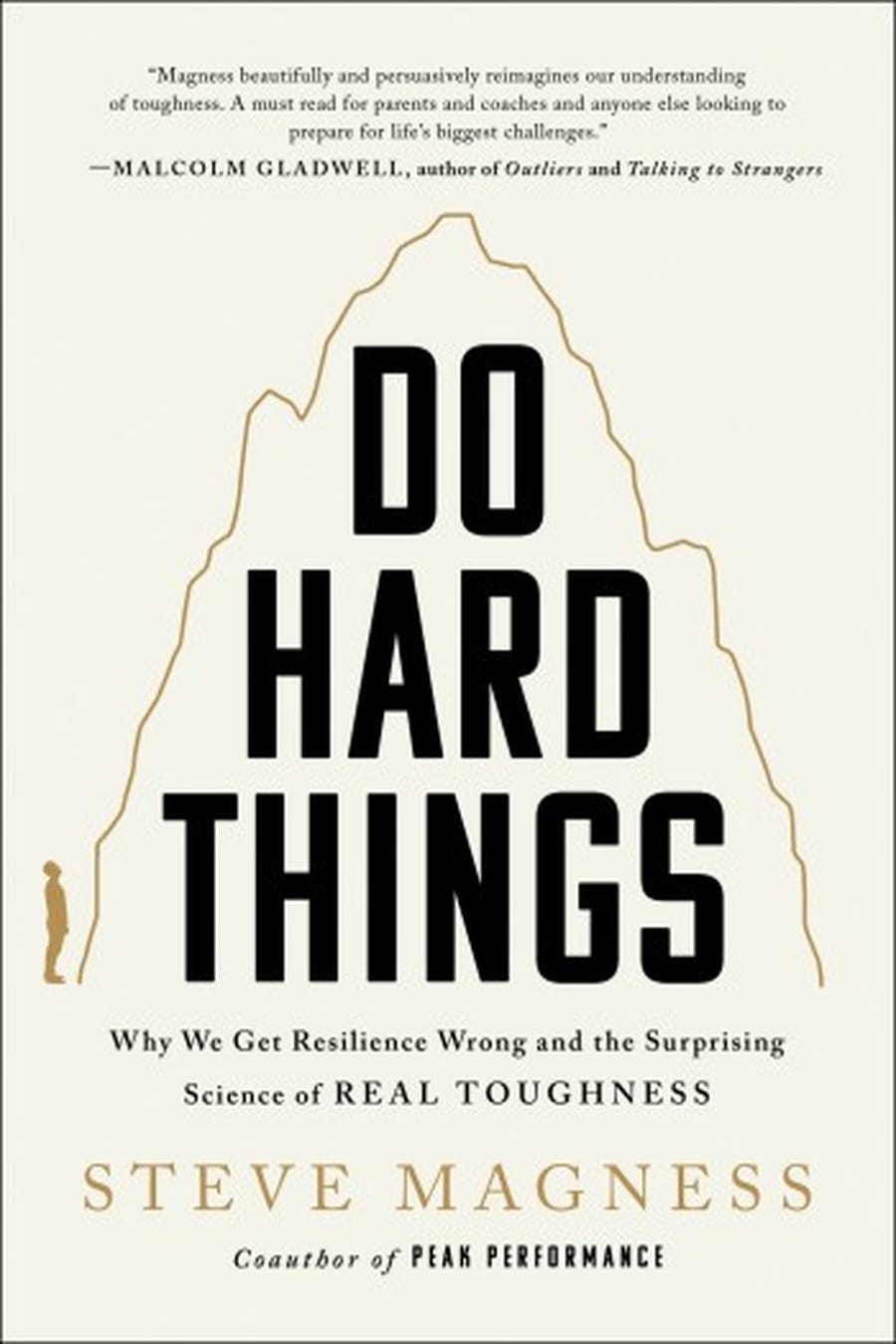 Do Hard Things: Why We Get Resilience Wrong and the Surprising Science of Real Toughness (Comprehensive Summary)