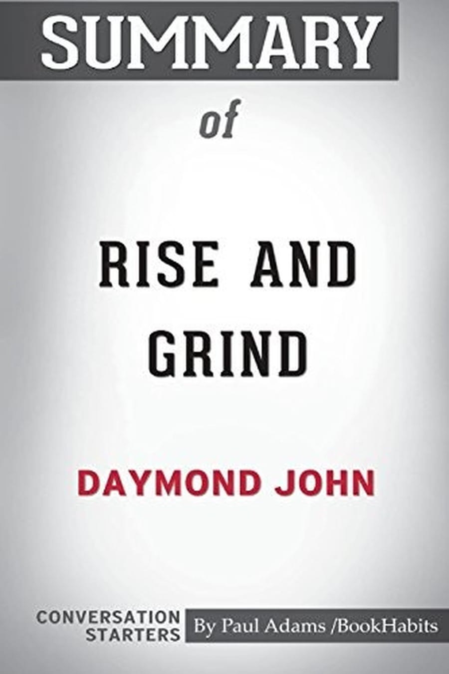 Rise and Grind (Comprehensive Summary)