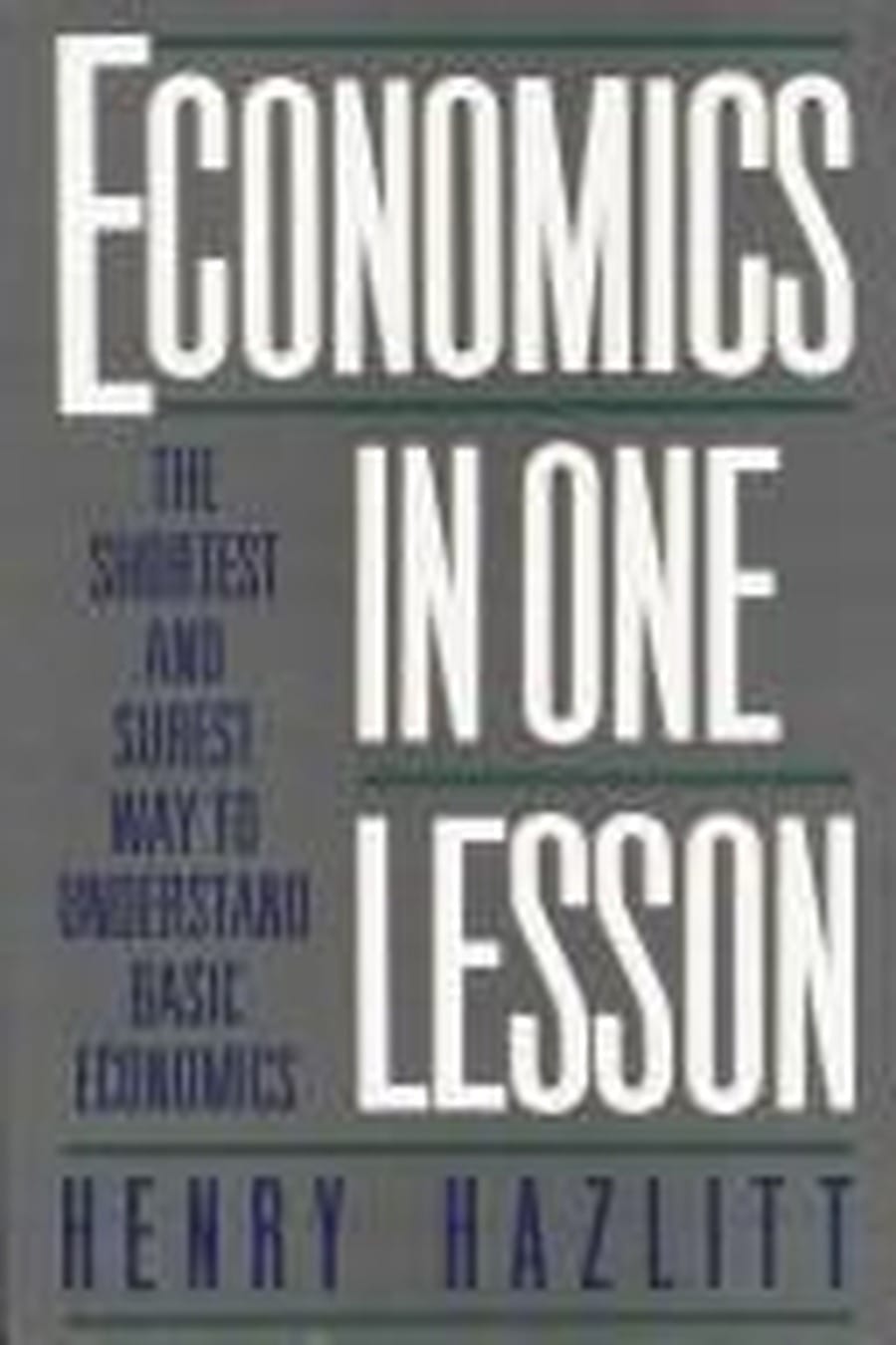 Economics in One Lesson (Comprehensive Summary)