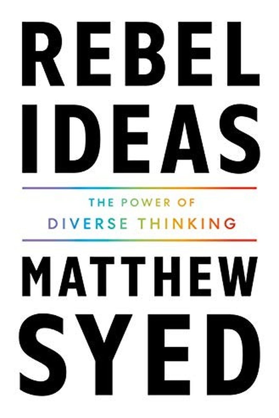 Rebel Ideas (Comprehensive Summary)
