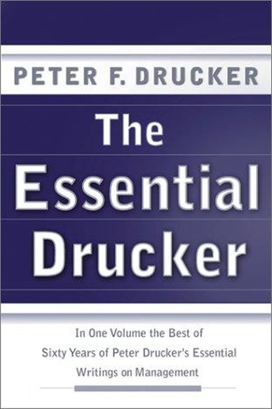 The Essential Drucker (Comprehensive Summary)
