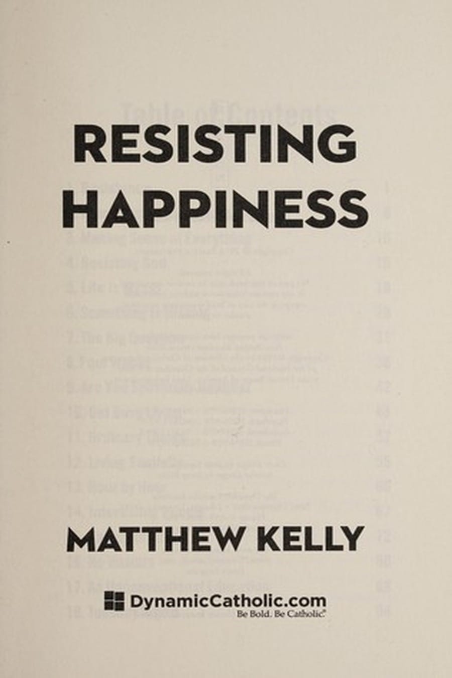 Resisting Happiness (Comprehensive Summary)