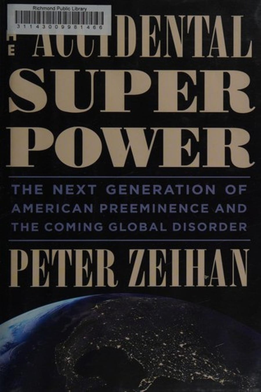 The Accidental Superpower (Comprehensive Summary)