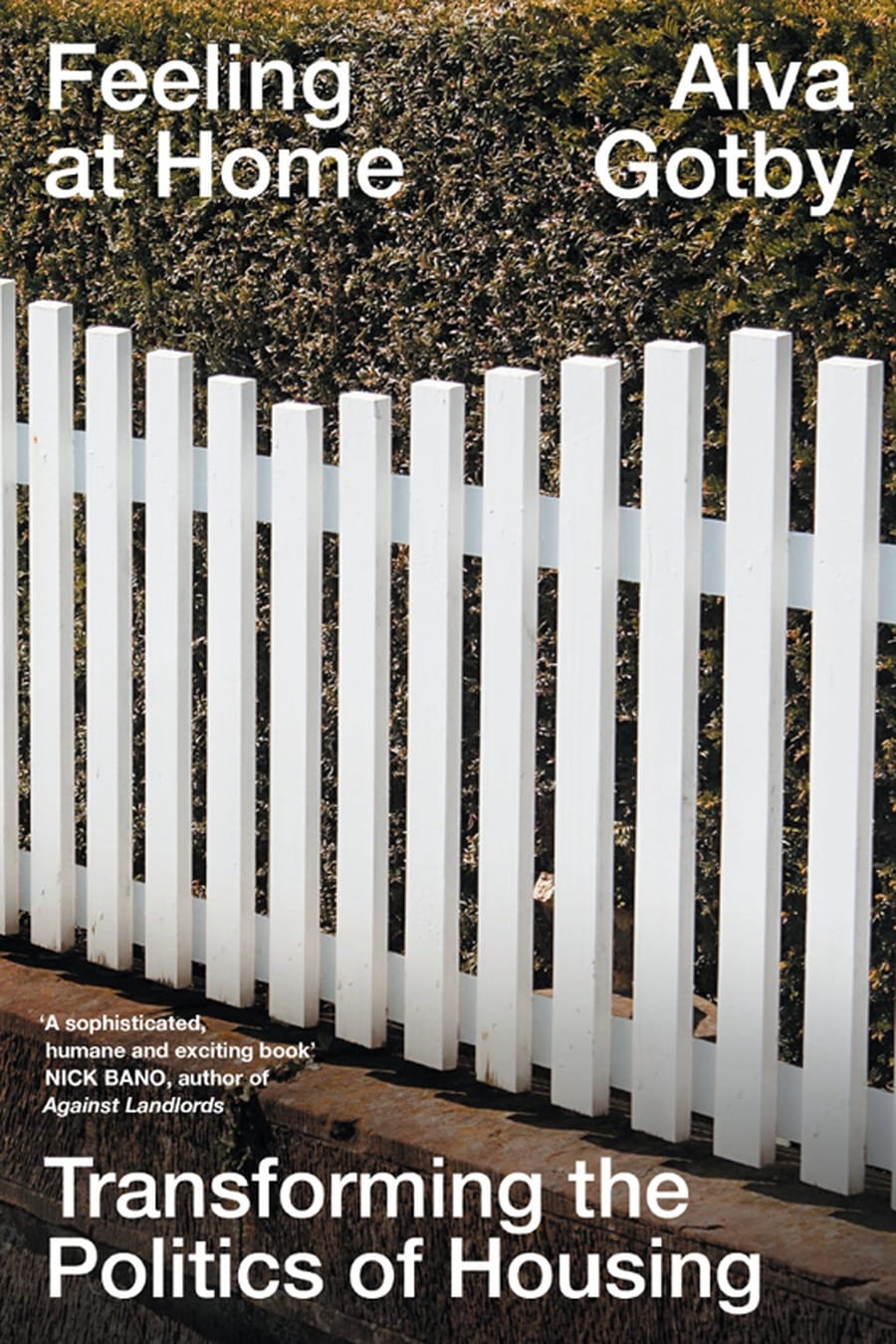 Feeling at Home: Transforming the Politics of Housing (Comprehensive Summary)