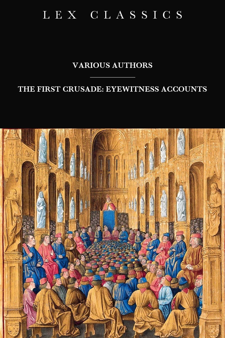 The First Crusade: Eyewitness Accounts