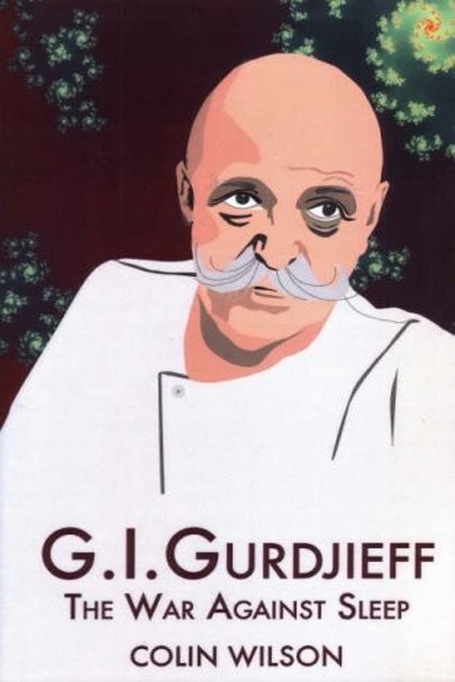 G.I. Gurdjieff: The War Against Sleep (Comprehensive Summary)