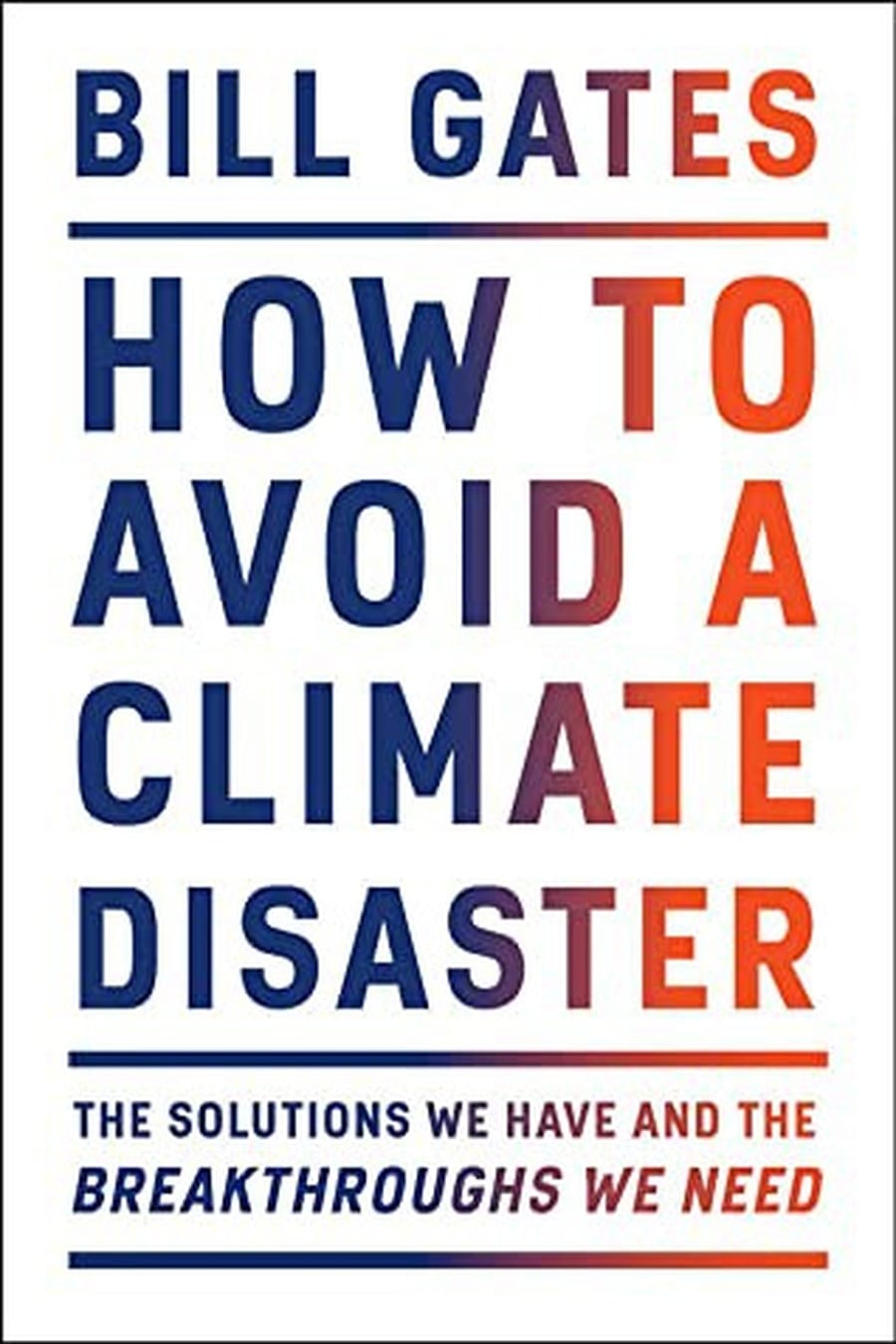 How to Avoid a Climate Disaster (Comprehensive Summary)