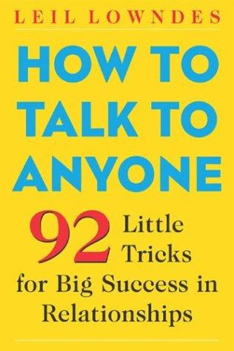 How to Talk to Anyone- 92 Little Tricks for Big Success (Comprehensive Summary)
