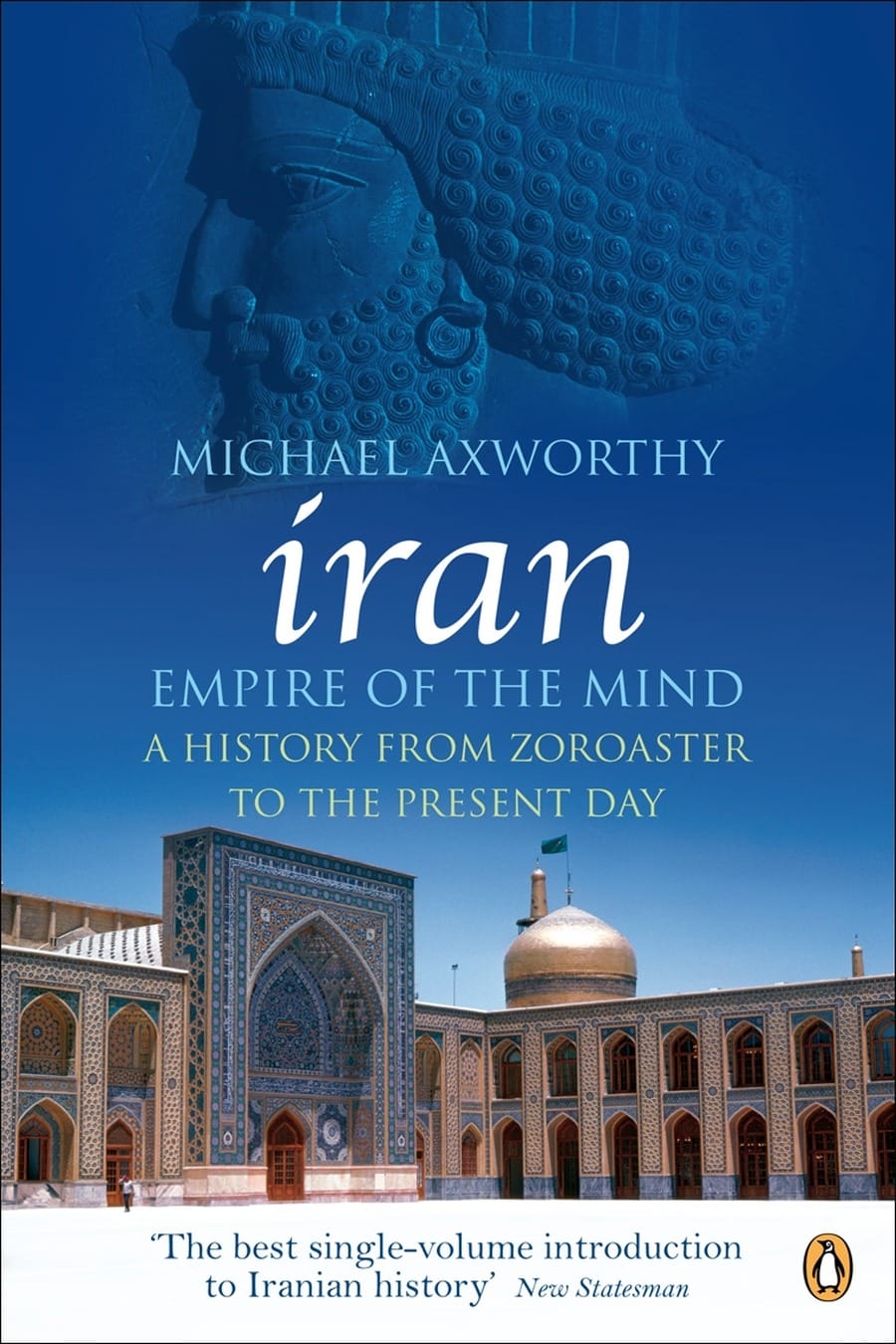 Iran: empire of the mind (Comprehensive Summary)