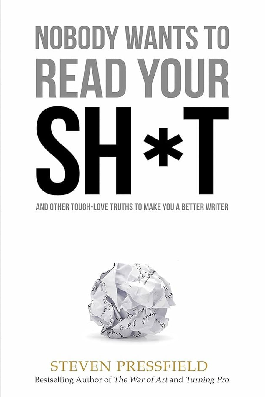 Nobody Wants to Read Your Sht (Comprehensive Summary)