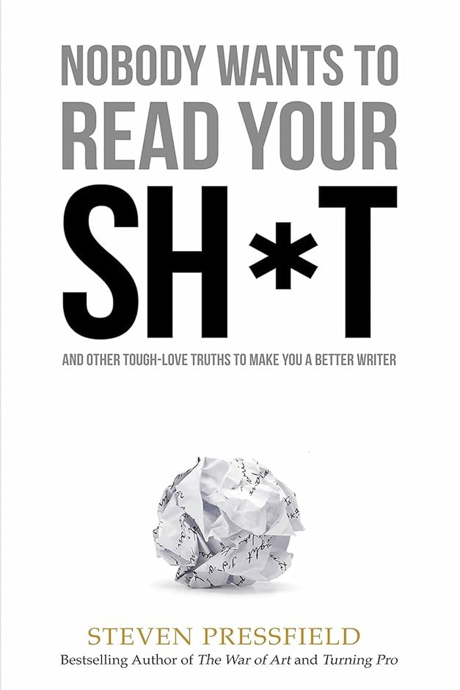 Nobody Wants to Read Your Sht (Comprehensive Summary)