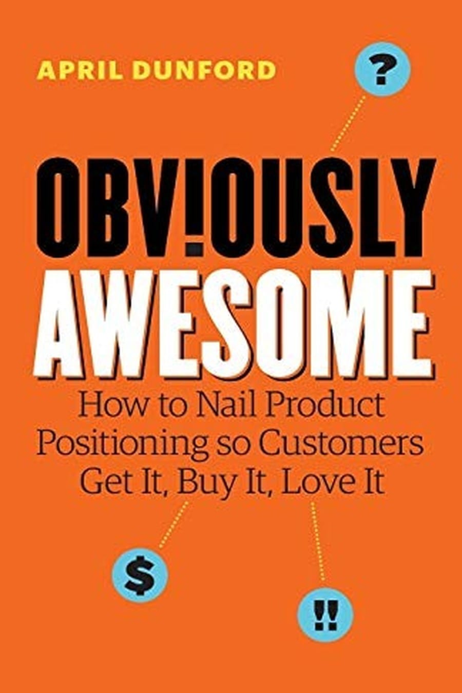 Obviously Awesome (Comprehensive Summary)