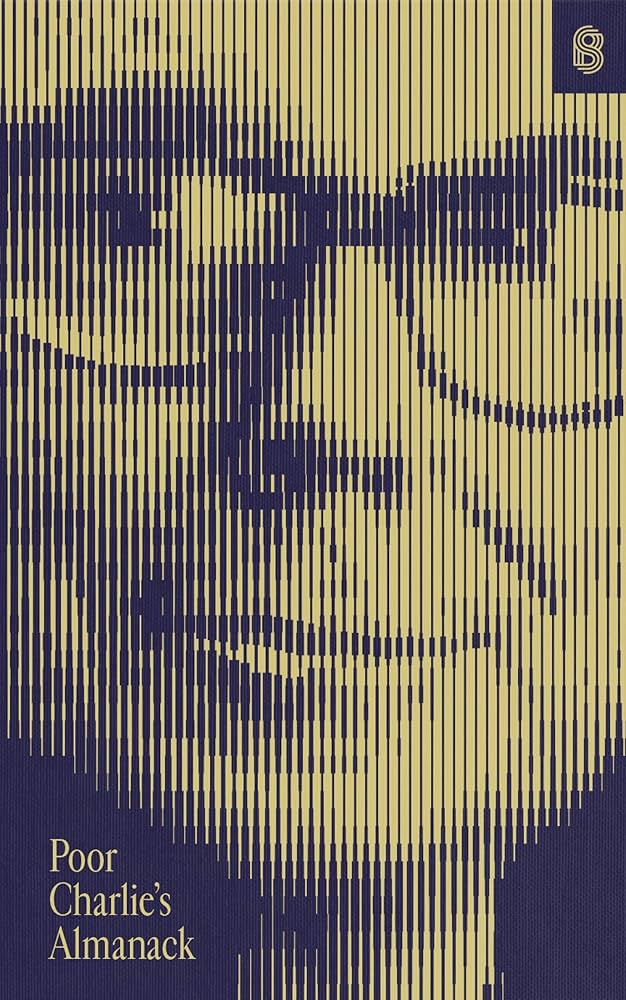 Poor Charlie's Almanack: The Essential Wit and Wisdom of Charles T. Munger (Comprehensive Summary)