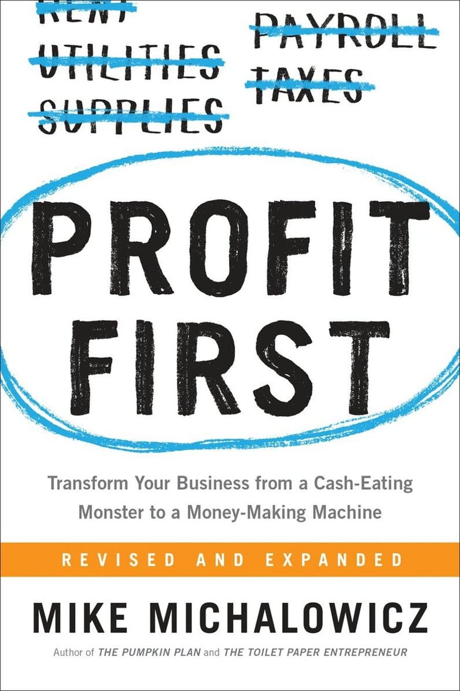 Profit first: transform your business from a cash-eating (Comprehensive Summary)
