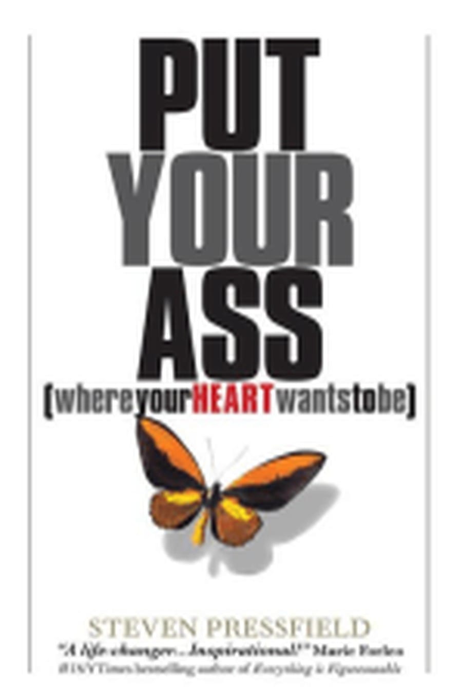 Put Your Ass Where Your Heart Wants (Comprehensive Summary)