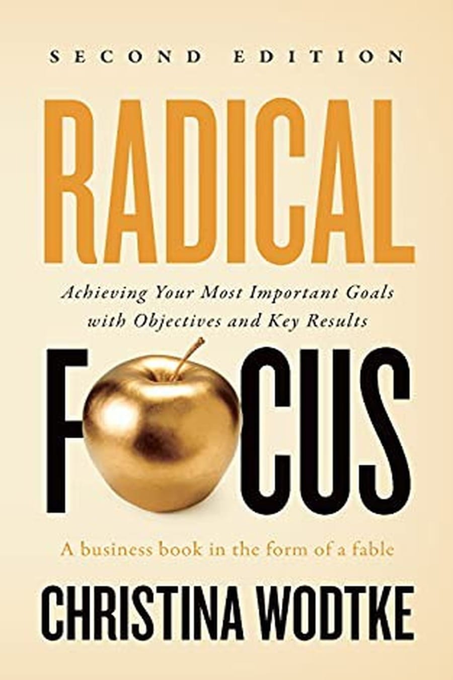 Radical Focus (Comprehensive Summary)