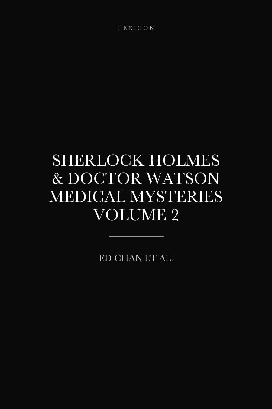 Sherlock Holmes & Doctor Watson: Medical Mysteries volume 2 (Comprehensive Summary)