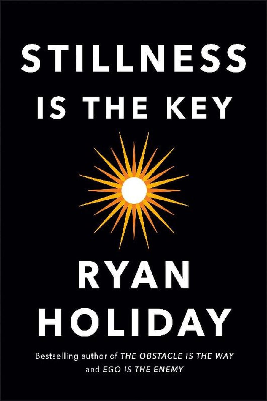 Stillness Is the Key (Comprehensive Summary)