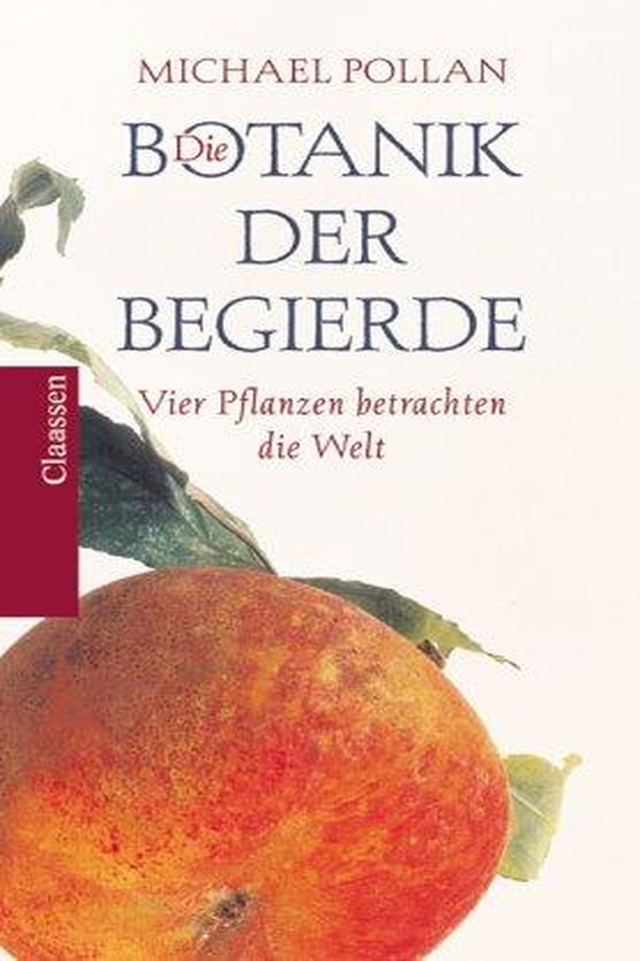 The Botany of Desire (Comprehensive Summary)