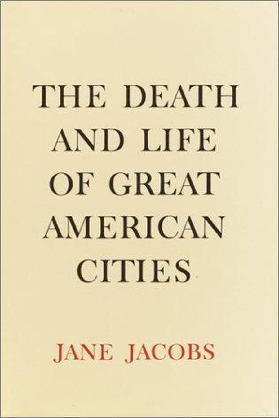 The Death and Life of Great American Cities (Comprehensive Summary)