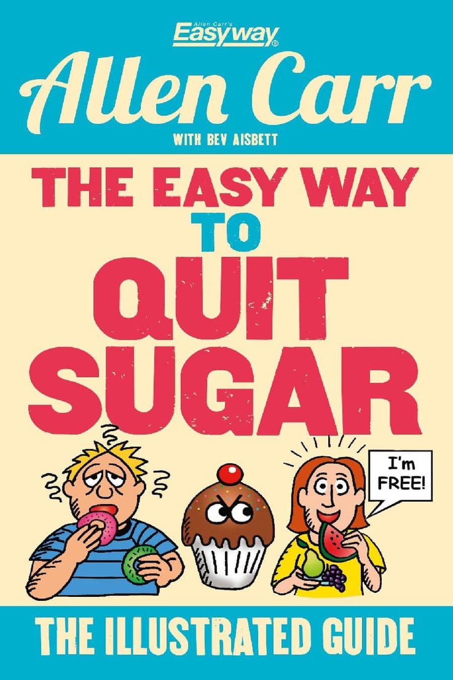 The easy way to quit sugar: the illustrated guide (Comprehensive Summary)