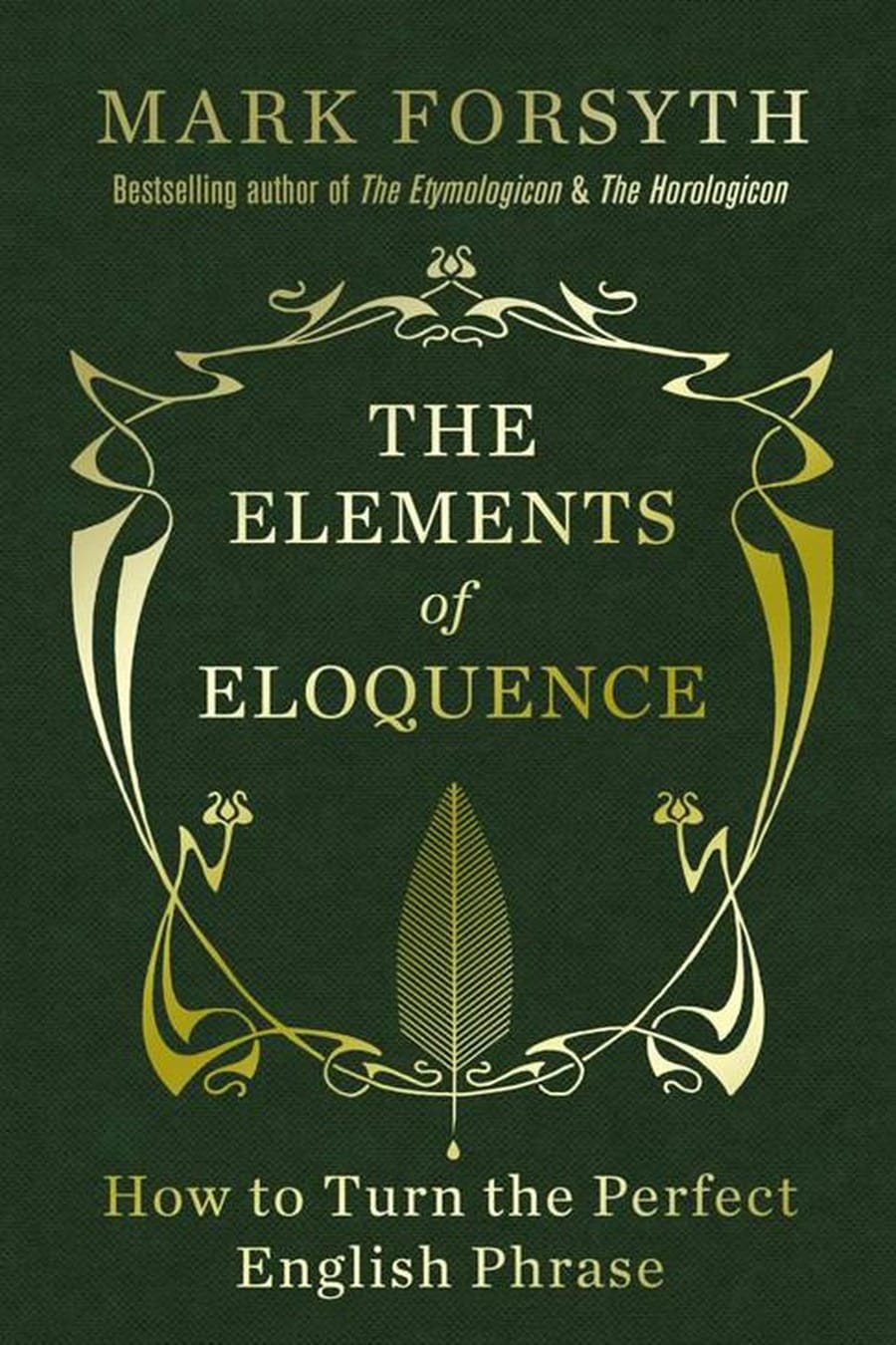 The Elements of Eloquence- How to Turn the Perfect English (Comprehensive Summary)