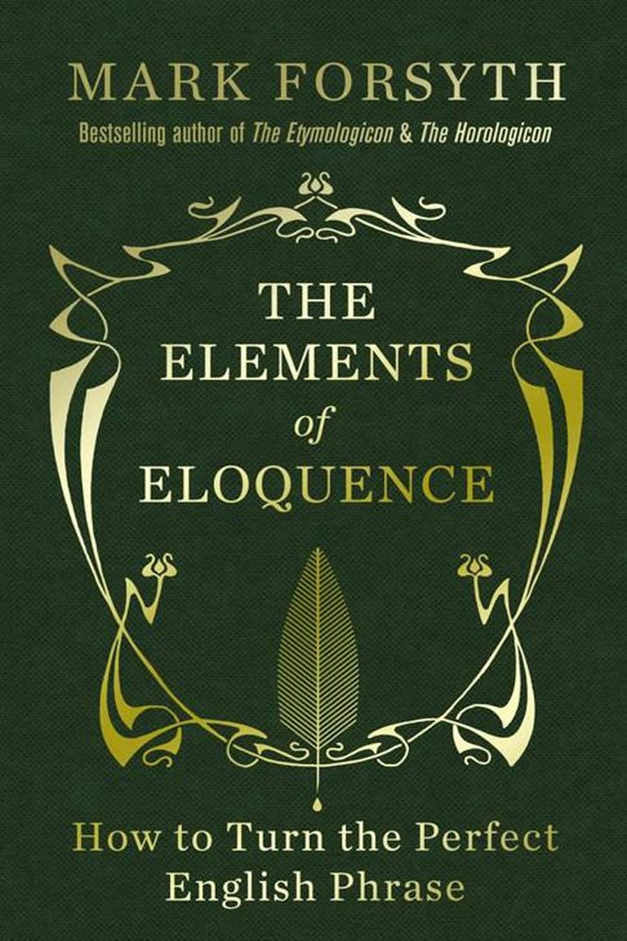 The Elements of Eloquence- How to Turn the Perfect English (Comprehensive Summary)