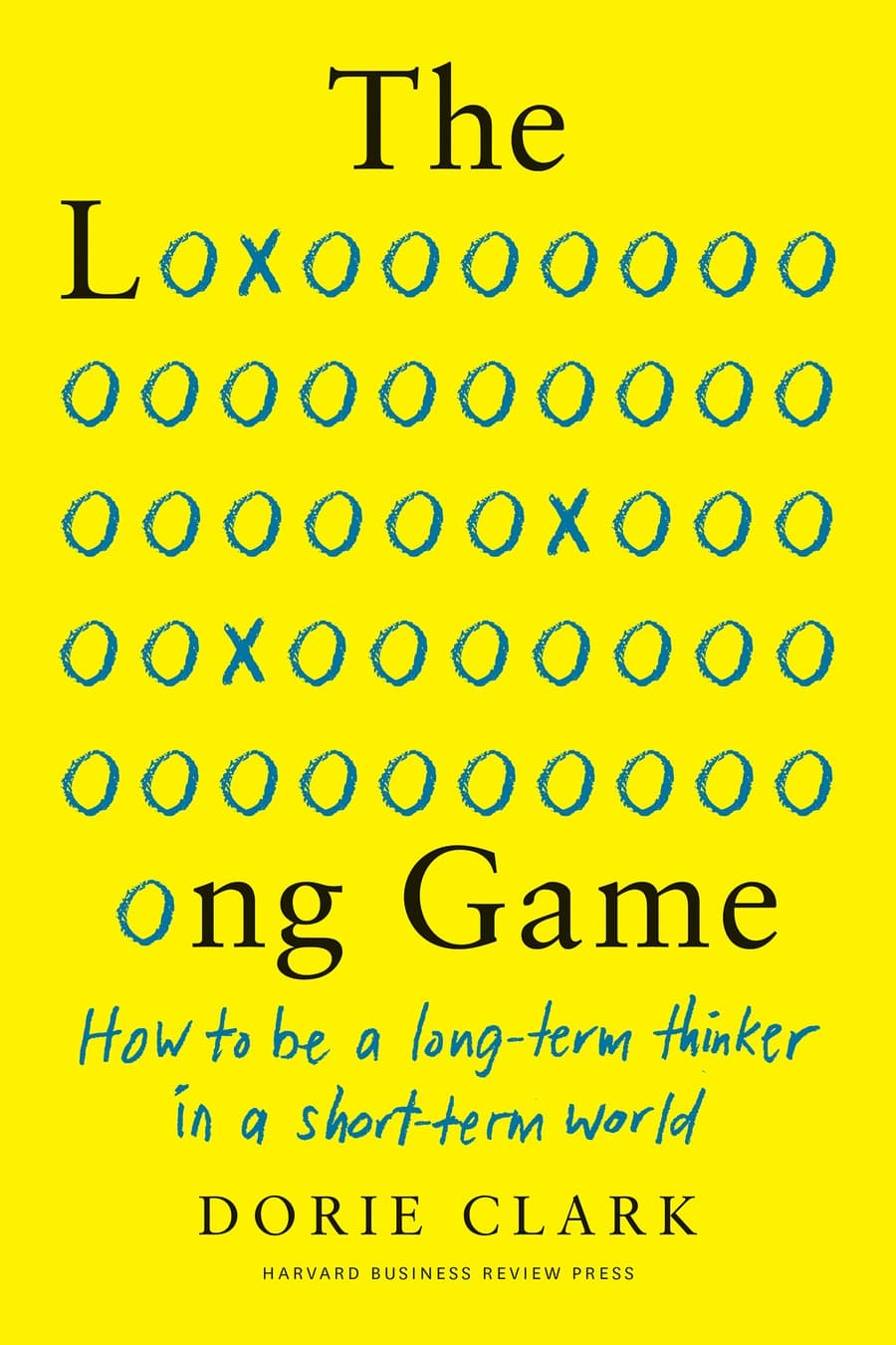 The Long Game: How to Be a Long-Term Thinker in a Short-Term World (Comprehensive Summary)
