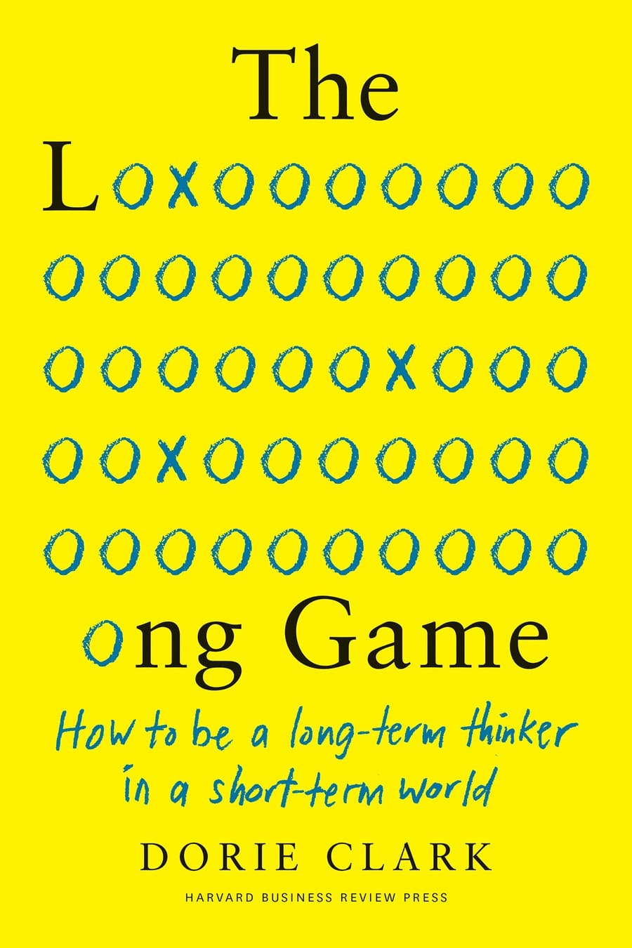 The Long Game: How to Be a Long-Term Thinker in a Short-Term World (Comprehensive Summary)