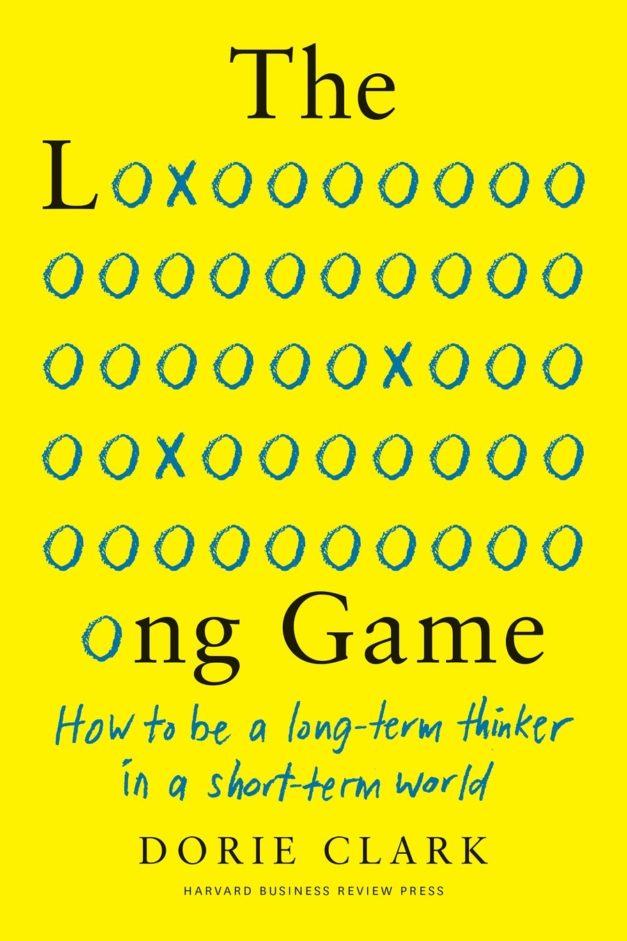 The Long Game: How to Be a Long-Term Thinker in a Short-Term World (Comprehensive Summary)