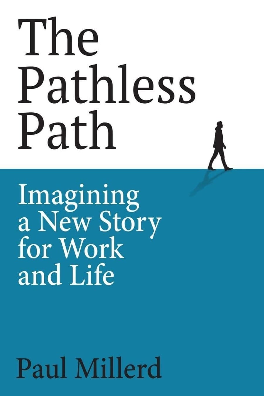 The Pathless Path: Imagining a New Story for Work and Life (Comprehensive Summary)