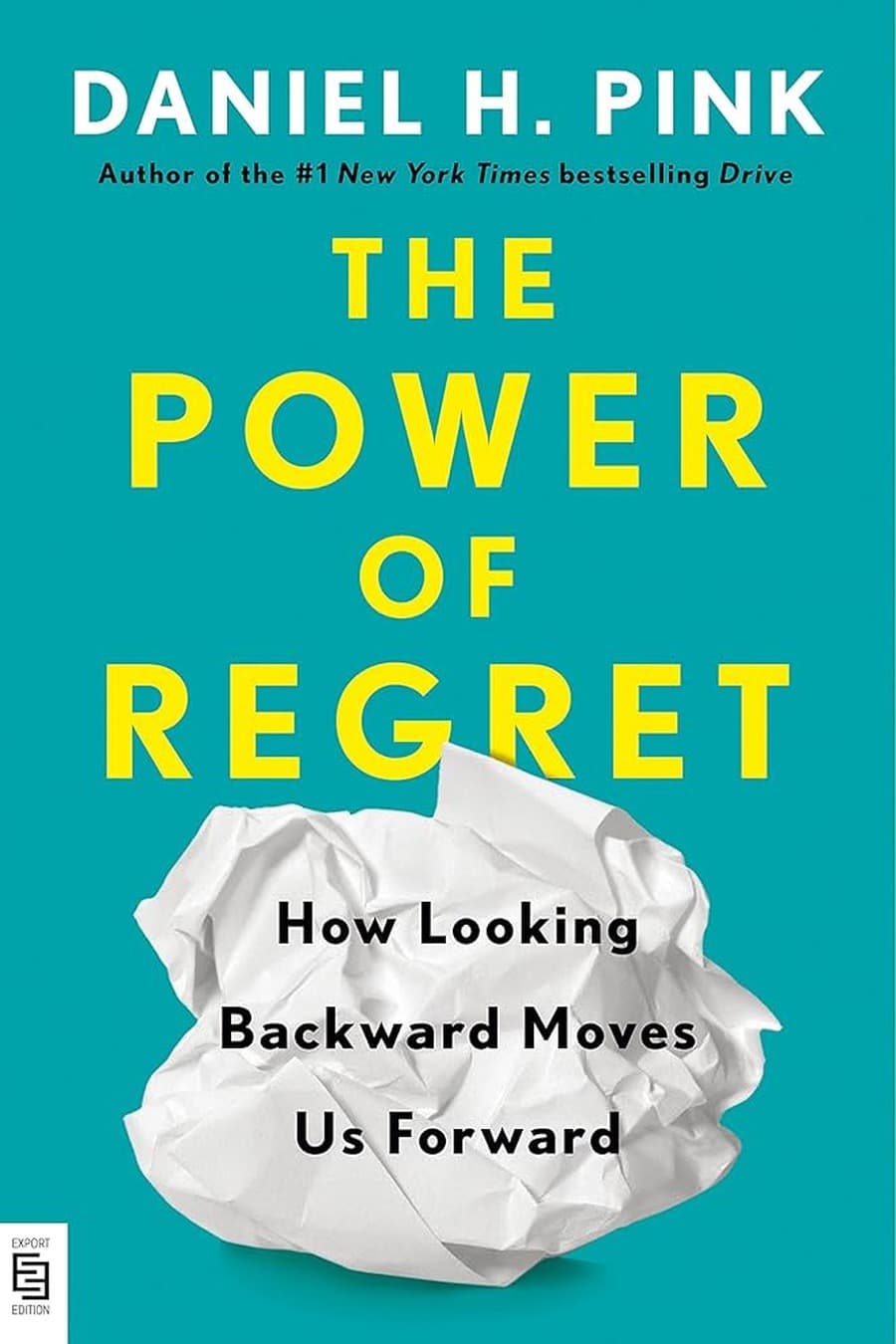 The Power of Regret: How Looking Backward Moves Us Forward (Comprehensive Summary)