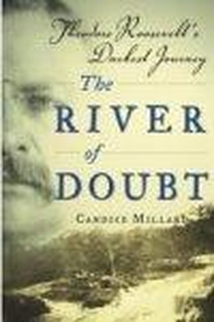 The River of Doubt (Comprehensive Summary)