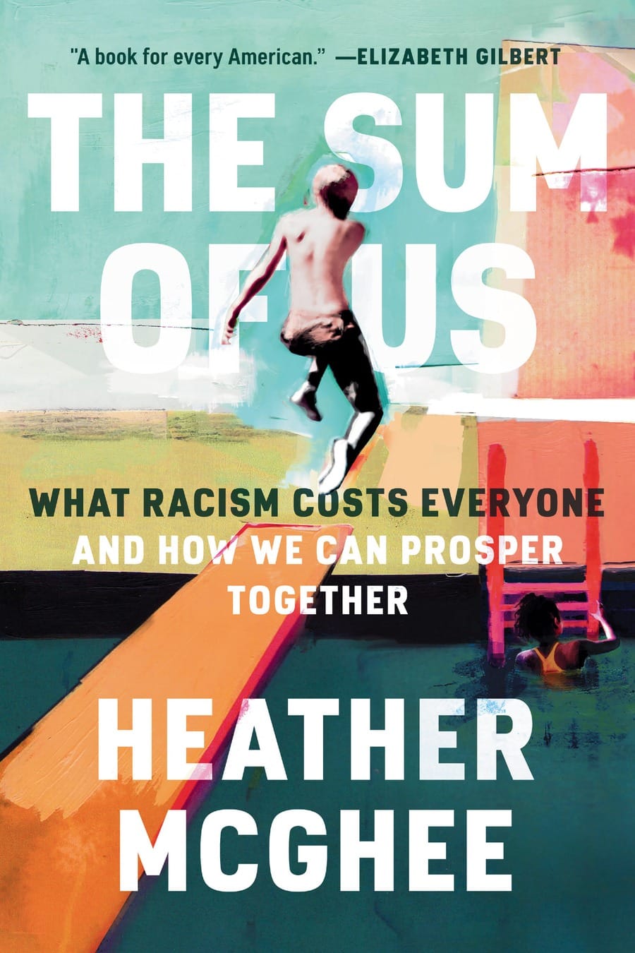 The Sum of Us: What Racism Costs Everyone and How We Can Prosper Together (Comprehensive Summary)