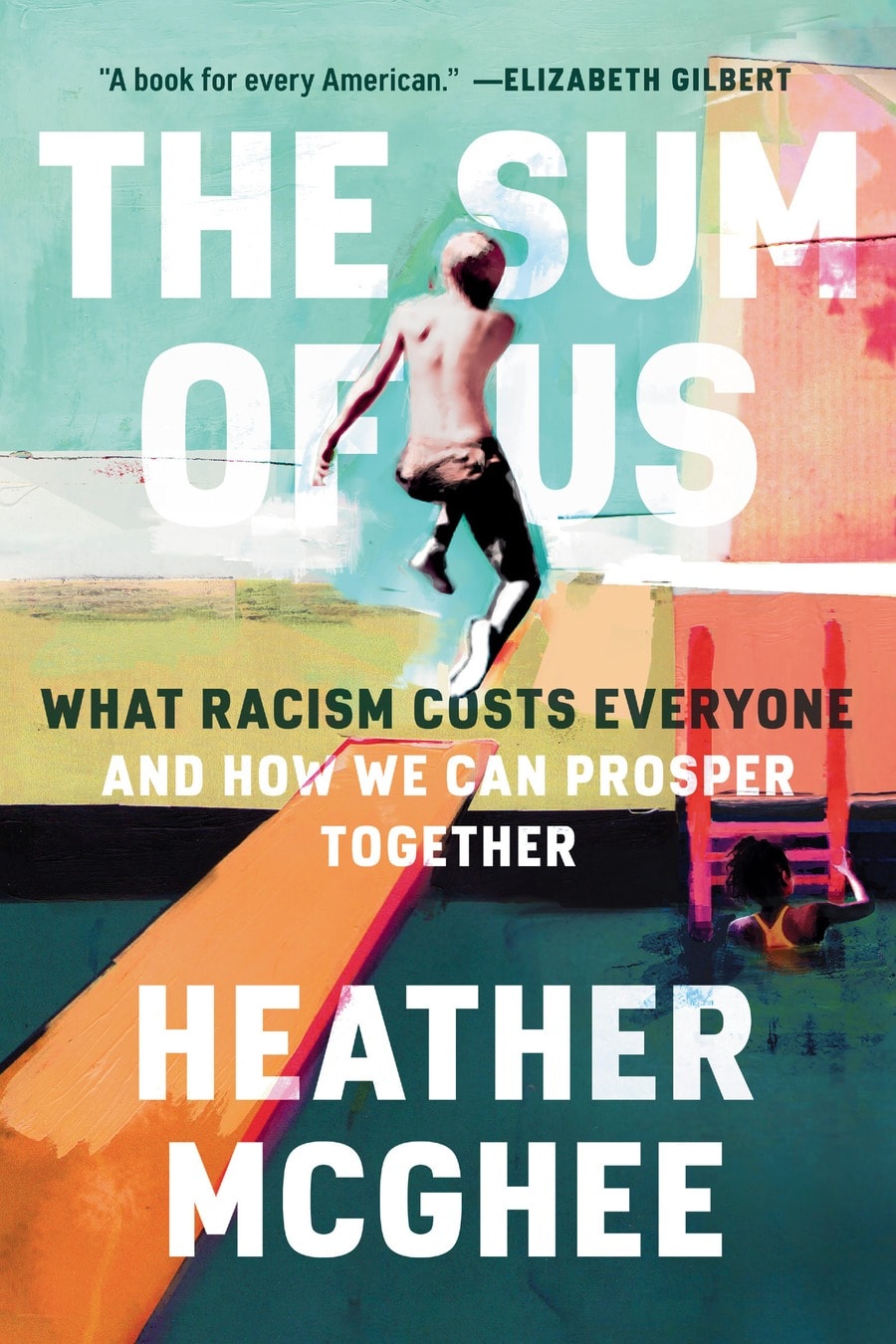 The Sum of Us: What Racism Costs Everyone and How We Can Prosper Together (Comprehensive Summary)