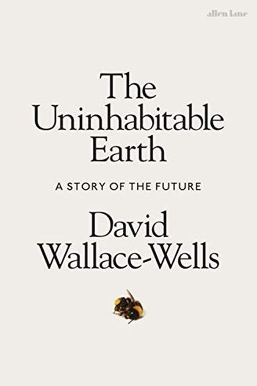 The Uninhabitable Earth (Comprehensive Summary)
