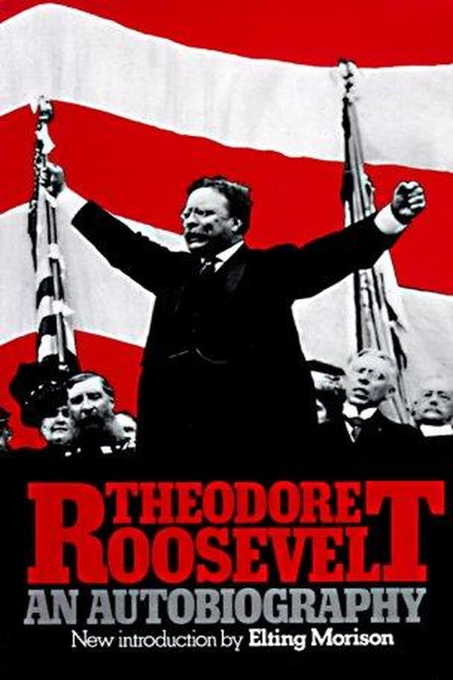 Theodore Roosevelt; an Autobiography (Comprehensive Summary)