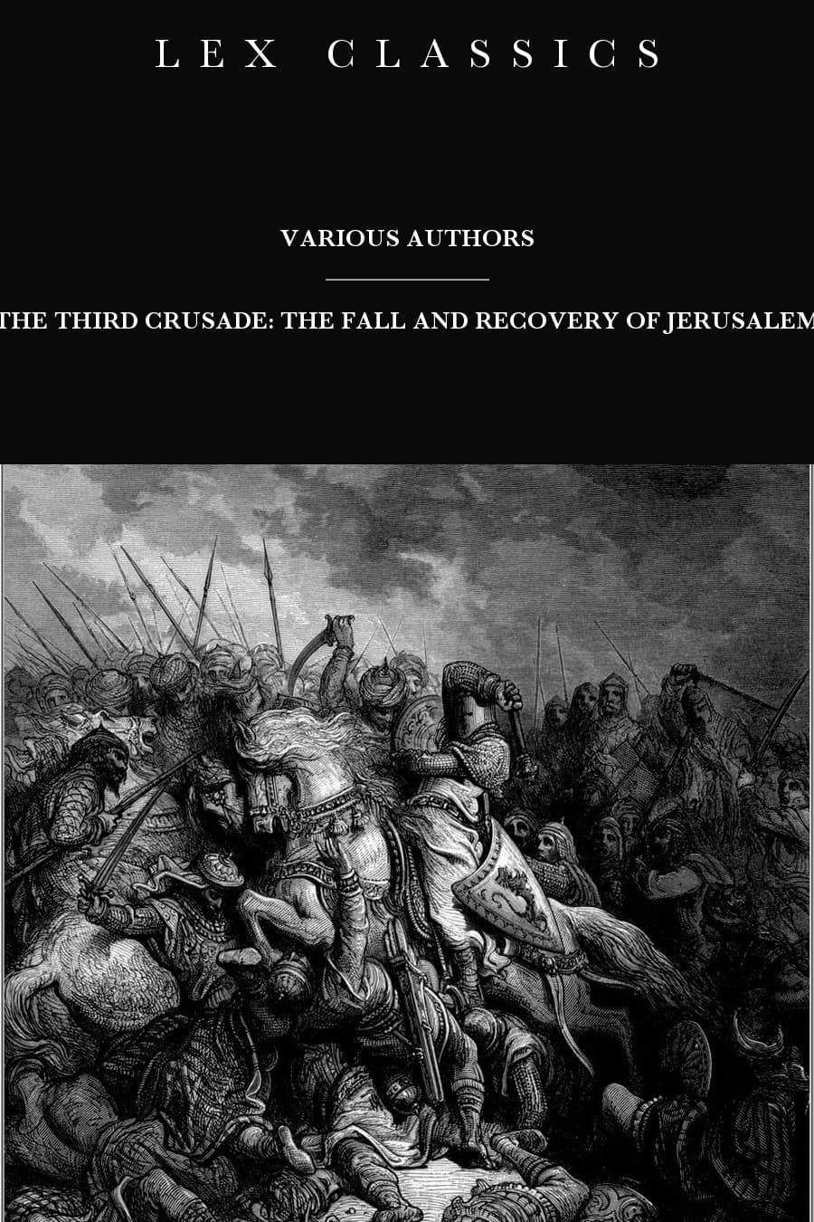 The Third Crusade: The Fall and Recovery of Jerusalem