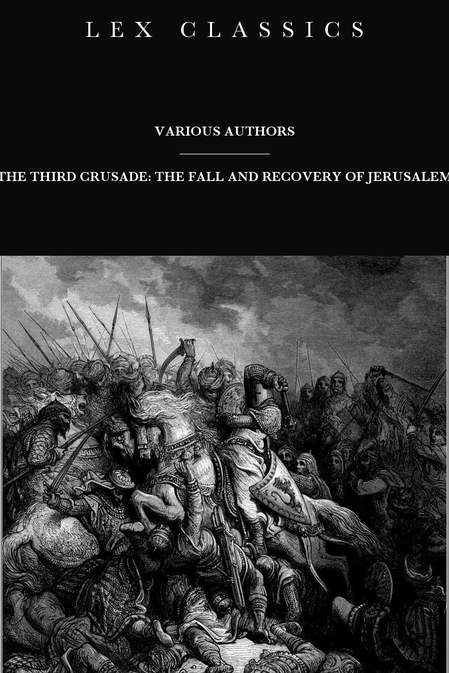 The Third Crusade: The Fall and Recovery of Jerusalem