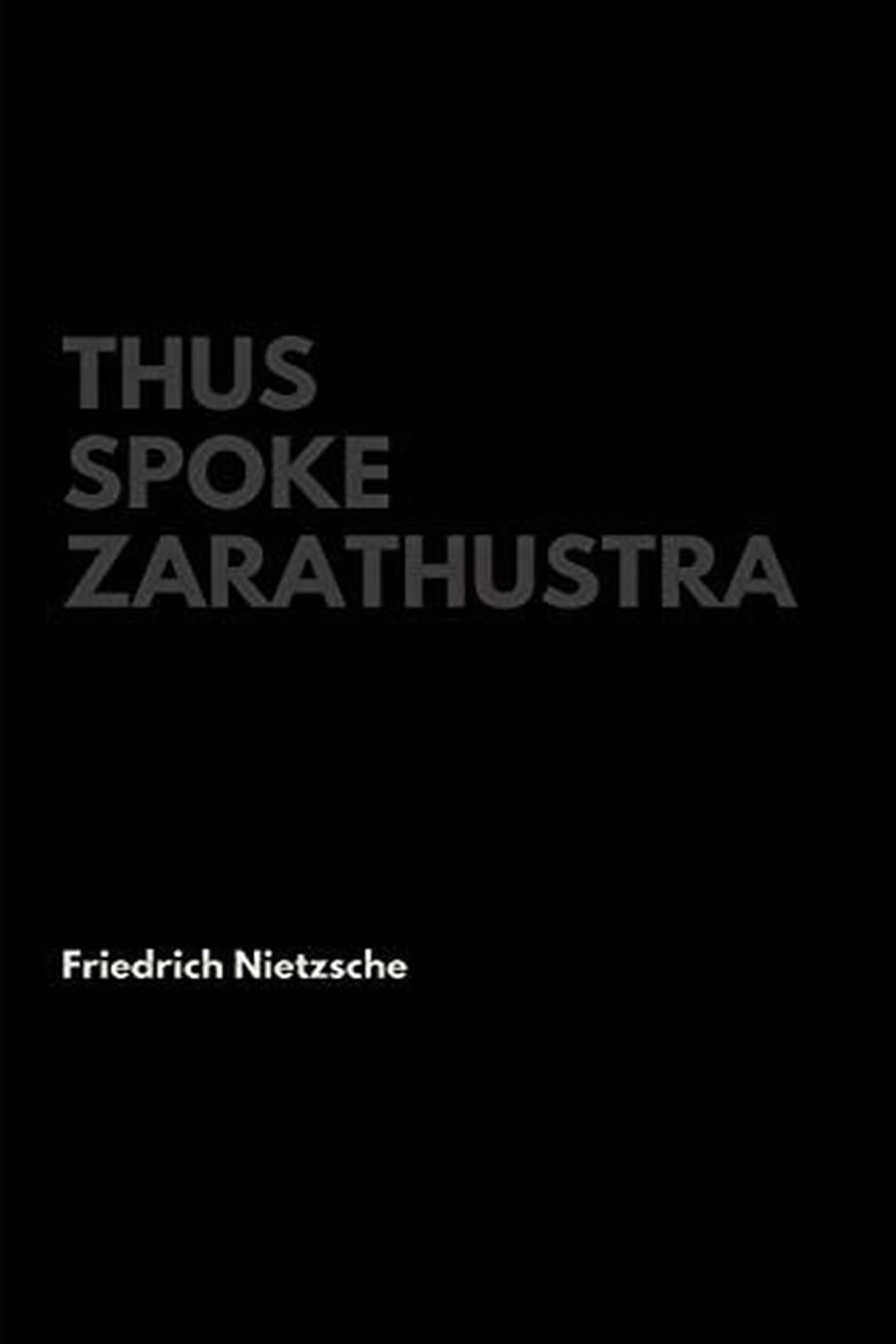 Thus Spoke Zarathustra (Comprehensive Summary)